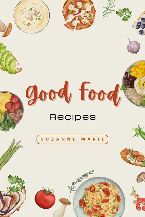 Good Food Recipes by Suzanne Marie, a free recipe collection with watercolour illustrations of pasta, soup and fresh vegetables